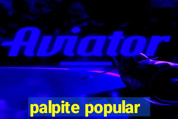 palpite popular